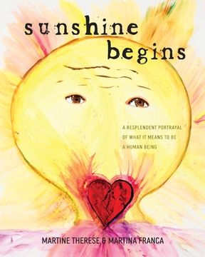 portada Sunshine Begins: A Resplendent Portrayal of What It Means to Be a Human Being