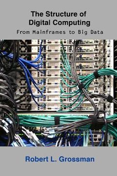portada The Structure of Digital Computing: From Mainframes to Big Data (en Inglés)