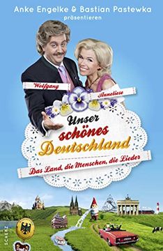 portada Unser Schönes Deutschland Präsentiert von Anke Engelke und Bastian Pastewka: Das Land, die Menschen, die Lieder (en Alemán)