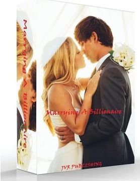 portada Billionaire Romance: Marrying a Billionaire: (New Adult Romance) (en Inglés)