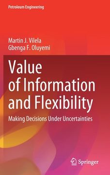 portada Value of Information and Flexibility: Making Decisions Under Uncertainties (en Inglés)