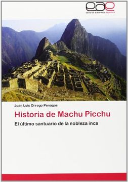 portada Historia de Machu Picchu: El último santuario de la nobleza inca