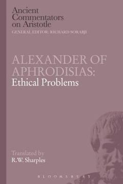 portada Alexander of Aphrodisias: Ethical Problems