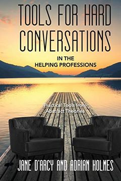 portada Tools for Hard Conversations in the Helping Professions: Practical Tool From Abstract Theories (en Inglés)