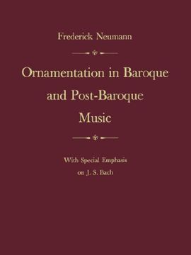 portada Ornamentation in Baroque and Post-Baroque Music, With Special Emphasis on J. Sp Bach (en Inglés)