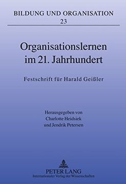 portada Organisationslernen im 21. Jahrhundert: Festschrift für Harald Geißler (Bildung Und Organisation)