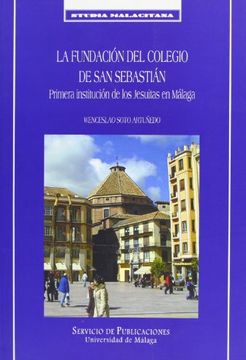 portada La fundación del Colegio de San Sebastián (Studia Malacitana)