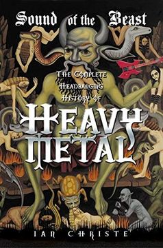 portada The Sound of the Beast: The Complete Headbanging History of Heavy Metal (en Inglés)