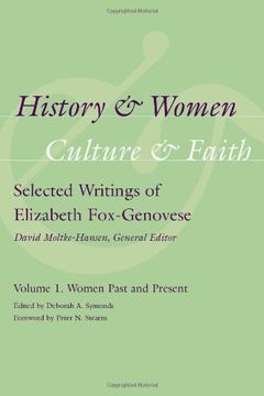 portada History & Women, Culture & Faith: Selected Writings of Elizabeth Fox-Genovese: Women Past and Present (en Inglés)