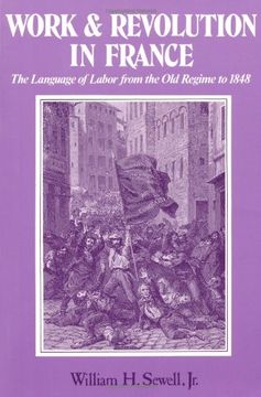 portada Work and Revolution in France: The Language of Labor From the old Regime to 1848 (en Inglés)
