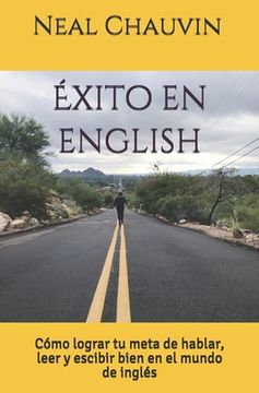 portada Éxito en English: Cómo lograr tu meta de hablar, leer, y escibir bien en el mundo de inglés