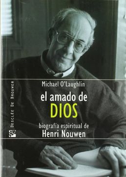 portada El Amado de Dios: Biografía Espiritual de Henri Nouwen (in Spanish)