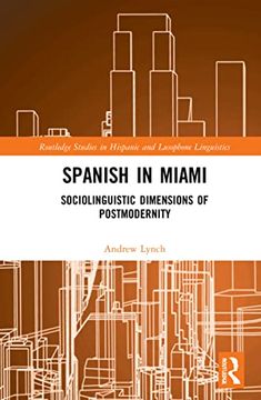 portada Spanish in Miami (Routledge Studies in Hispanic and Lusophone Linguistics) (en Inglés)