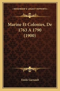 portada Marine Et Colonies, De 1763 A 1790 (1900) (en Francés)