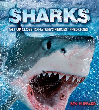 portada Sharks: Get up Close to Nature's Fiercest Predators (en Inglés)