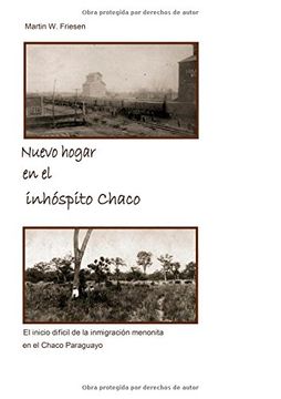 portada Nuevo Hogar En El Inhospito Chaco - Asociacion Civil Chortitzer Komitee (Spanish Edition)