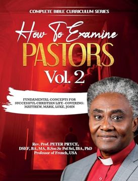 portada Complete Bible Curriculum: How to Examine Pastors, Vol. 2: Fundamental Concepts for Successful Christian Life: Covering: Matthew, Mark, Luke, John