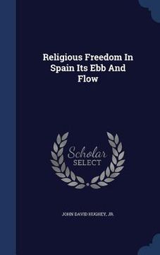portada Religious Freedom In Spain Its Ebb And Flow