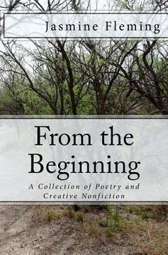 portada From the Beginning: A Collection of Poetry and Creative Nonfiction