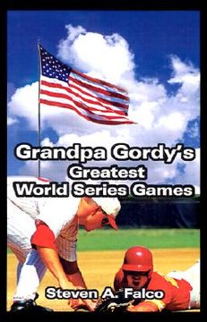 portada grandpa gordy's greatest world series games (en Inglés)