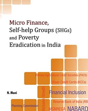 portada Micro Finance, Self-Help Groups (Shgs) and Poverty Eradication in India