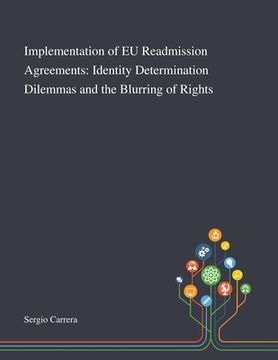 portada Implementation of EU Readmission Agreements: Identity Determination Dilemmas and the Blurring of Rights (en Inglés)