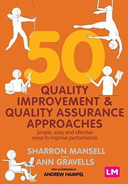 portada 50 Quality Improvement and Quality Assurance Approaches: Simple, Easy and Effective Ways to Improve Performance (en Inglés)