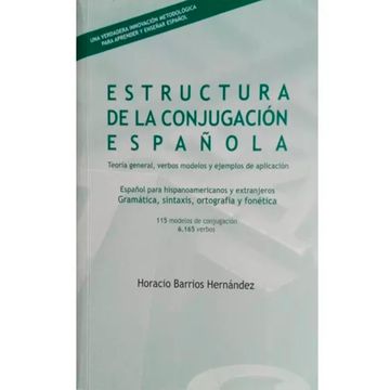 portada Estructura De La Conjugación Española: Teoría General, Verbos Modelos Y Ejemplos De Aplicación