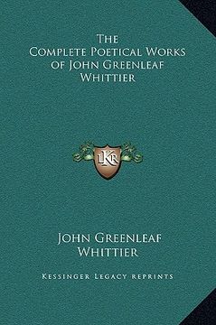 portada the complete poetical works of john greenleaf whittier (en Inglés)