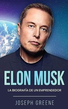 portada Elon Musk: La Biografía de un Emprendedor