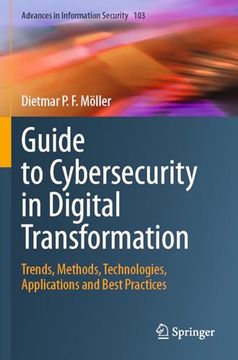 portada Guide to Cybersecurity in Digital Transformation: Trends, Methods, Technologies, Applications and Best Practices (en Inglés)