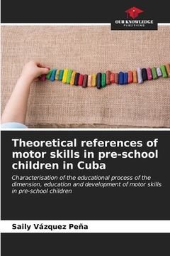 portada Theoretical references of motor skills in pre-school children in Cuba (en Inglés)