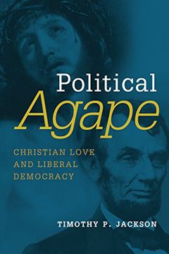 portada Political Agape: Christian Love and Liberal Democracy (Emory University Studies in law and Religion) 