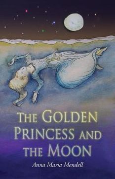 portada The Golden Princess and the Moon: A Retelling of the Fairy Tale "Sleeping Beauty"