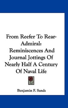 portada from reefer to rear-admiral: reminiscences and journal jottings of nearly half a century of naval life (en Inglés)
