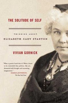 portada The Solitude of Self: Thinking About Elizabeth Cady Stanton (en Inglés)