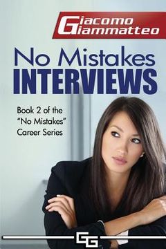 portada No Mistakes Interviews: How to Get the Job You Want (en Inglés)