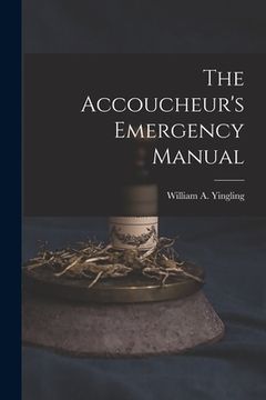 portada The Accoucheur's Emergency Manual (in English)