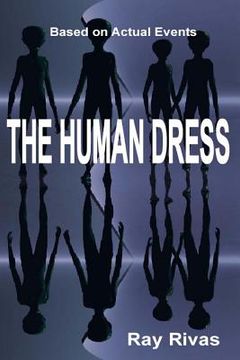 portada The Human Dress: A Revealing Story of Man's Presence on Earth (en Inglés)
