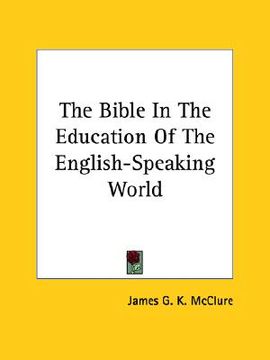 portada the bible in the education of the english-speaking world (in English)
