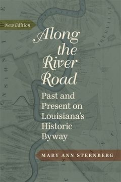 portada along the river road: past and present on louisiana's historic byway (en Inglés)