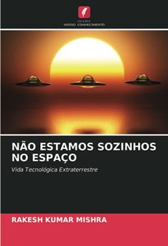 portada Não Estamos Sozinhos no Espaço: Vida Tecnológica Extraterrestre (in Portuguese)