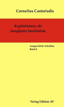portada Kapitalismus als imaginäre Institution: Ausgewählte Schriften - Band 6 (in German)