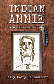 portada Indian Annie: A Grandmother's Story (en Inglés)