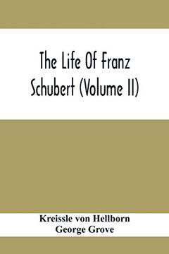 portada The Life of Franz Schubert (Volume ii) (en Inglés)