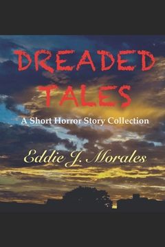 portada Dreaded Tales: A Short Horror Story Collection (en Inglés)