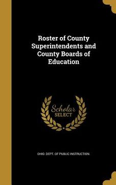 portada Roster of County Superintendents and County Boards of Education (en Inglés)