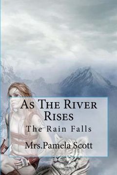 portada As The River Rises: As The Rain Falls The River Rises (The Floral Covenant)