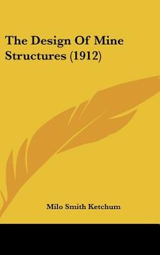 portada the design of mine structures (1912) (in English)