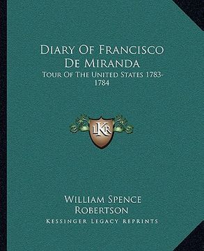 portada diary of francisco de miranda: tour of the united states 1783-1784 (en Inglés)